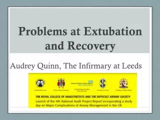 Problems at Extubation and Recovery