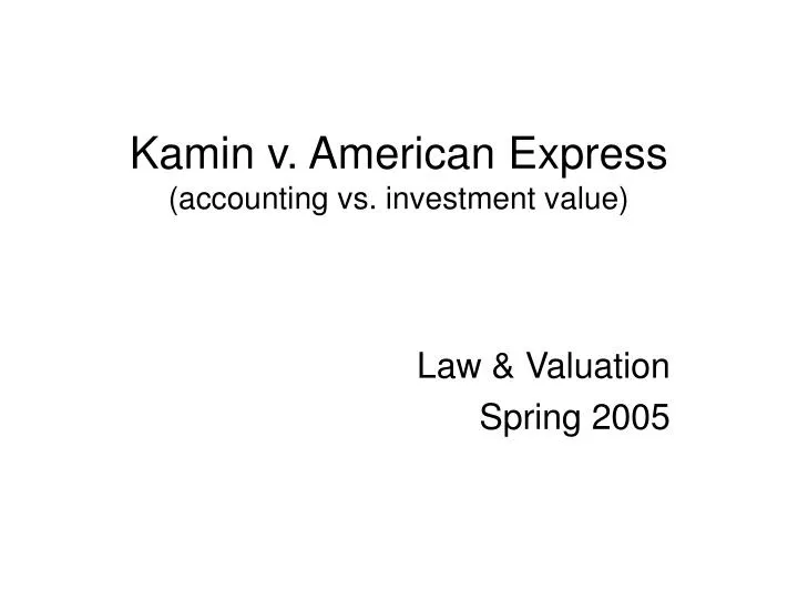 kamin v american express accounting vs investment value