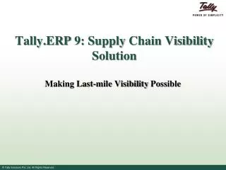 Tally.ERP 9: Supply Chain Visibility Solution