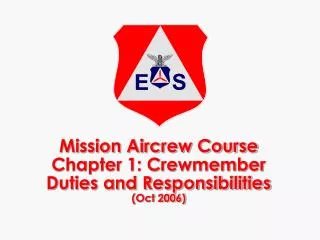 Mission Aircrew Course Chapter 1: Crewmember Duties and Responsibilities (Oct 2006)