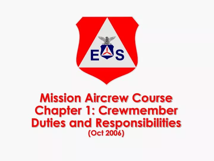 mission aircrew course chapter 1 crewmember duties and responsibilities oct 2006