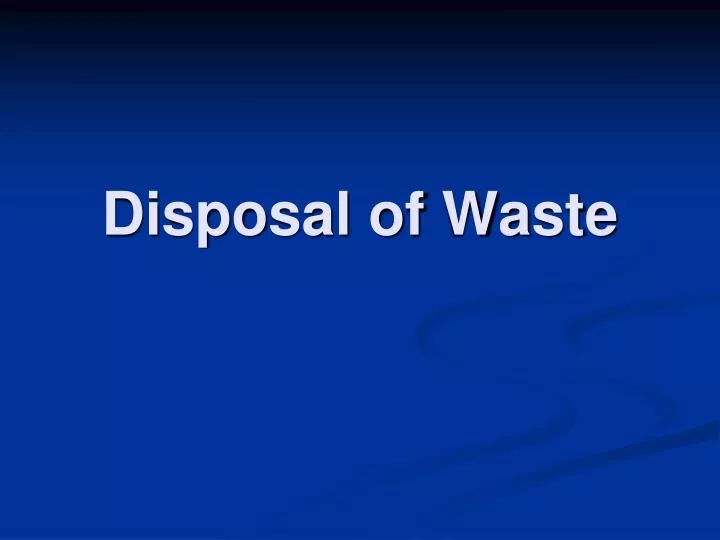 disposal of waste