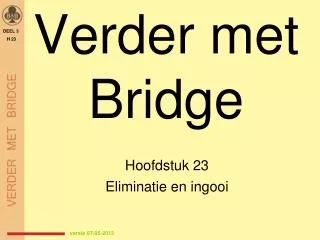 verder met bridge