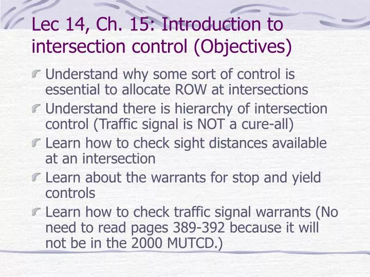 lec 14 ch 15 introduction to intersection control objectives