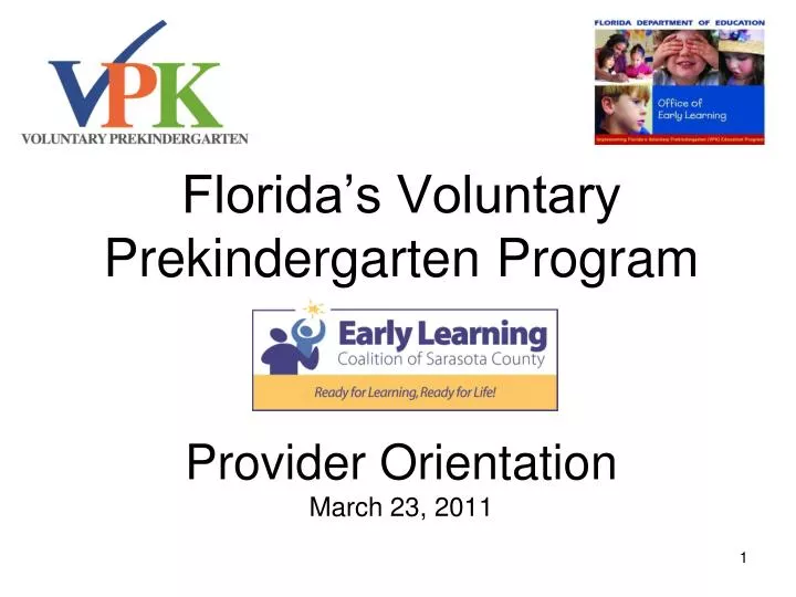 florida s voluntary prekindergarten program provider orientation march 23 2011