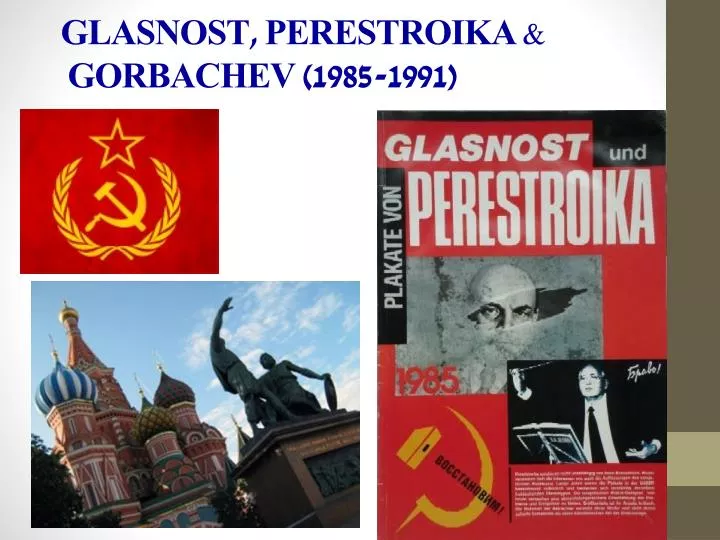 glasnost perestroika gorbachev 1985 1991