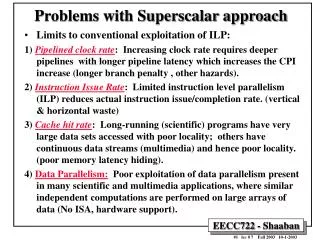 Problems with Superscalar approach