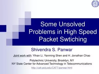 Some Unsolved Problems in High Speed Packet Swtiching