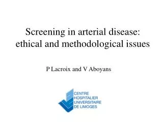 Screening in arterial disease: ethical and methodological issues