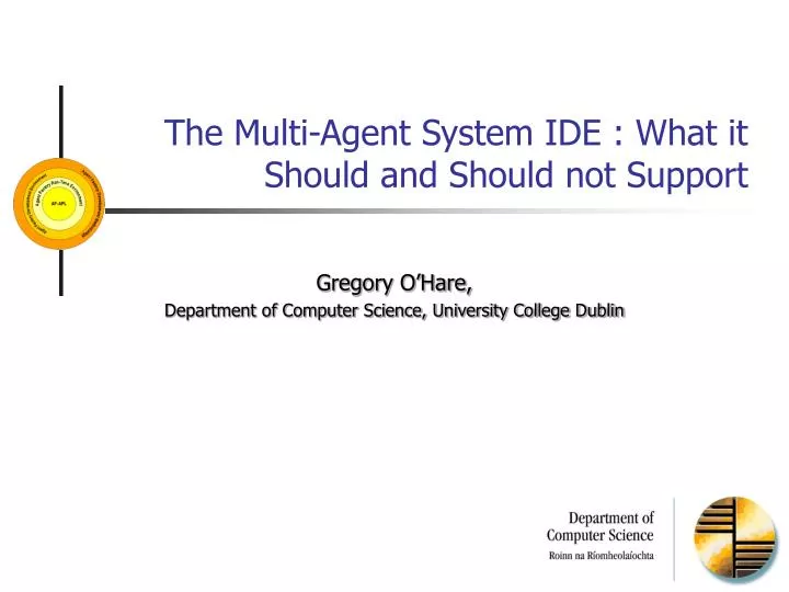 the multi agent system ide what it should and should not support