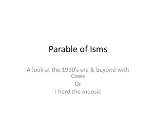 Parable of Isms