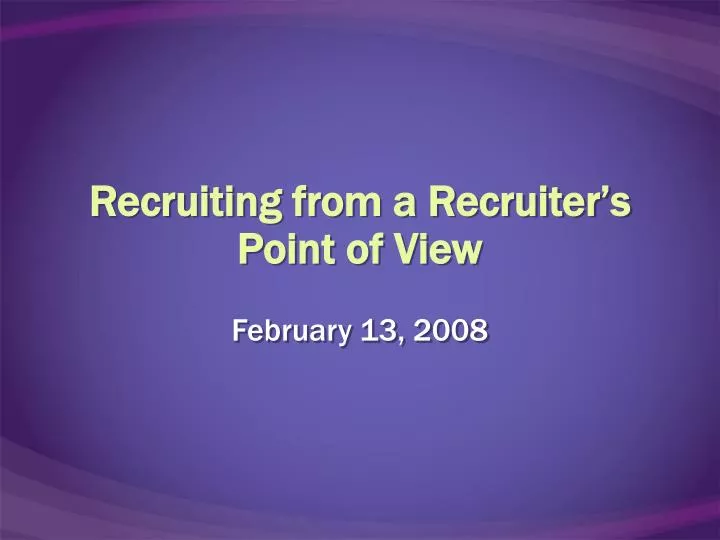 recruiting from a recruiter s point of view