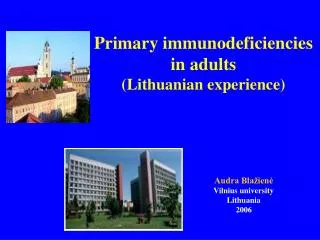 Primary immunodeficiencies in adults (Lithuanian experience)