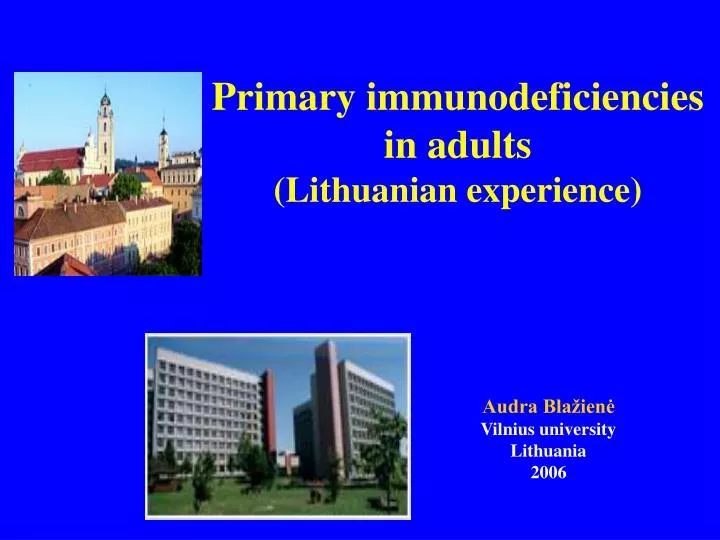 primary immunodeficiencies in adults lithuanian experience