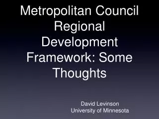 Metropolitan Council Regional Development Framework: Some Thoughts