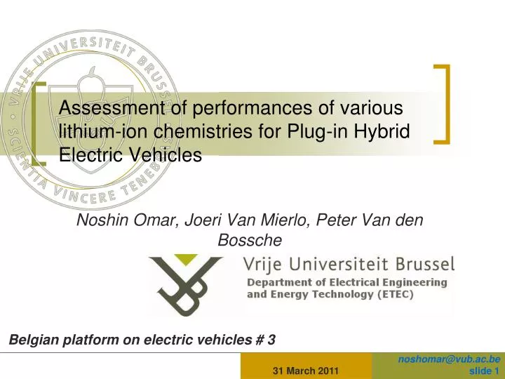assessment of performances of various lithium ion chemistries for plug in hybrid electric vehicles