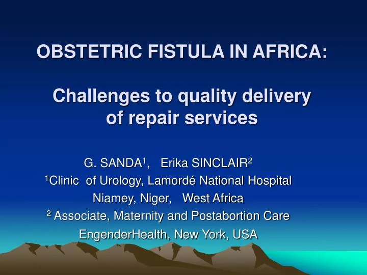 obstetric fistula in africa challenges to quality delivery of repair services