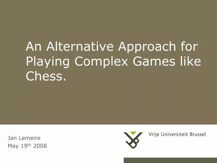 an alternative approach for playing complex games like chess