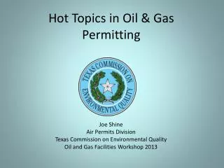 Joe Shine Air Permits Division Texas Commission on Environmental Quality