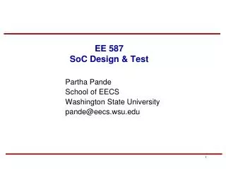 EE 587 SoC Design &amp; Test