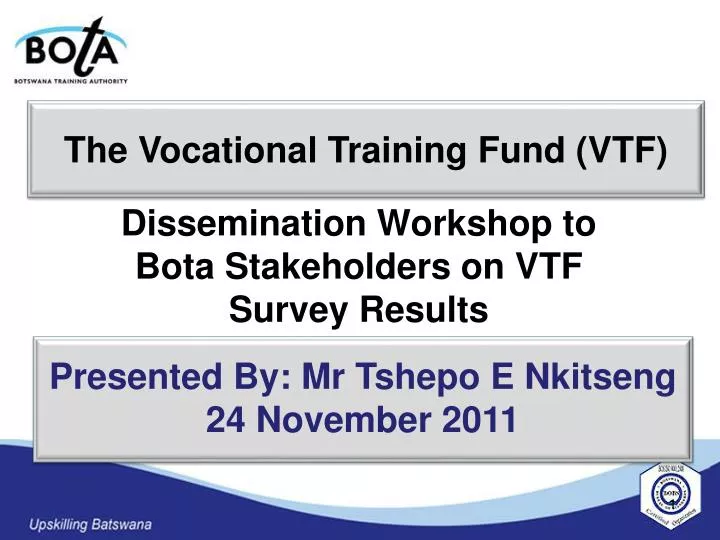 dissemination workshop to bota stakeholders on vtf survey results