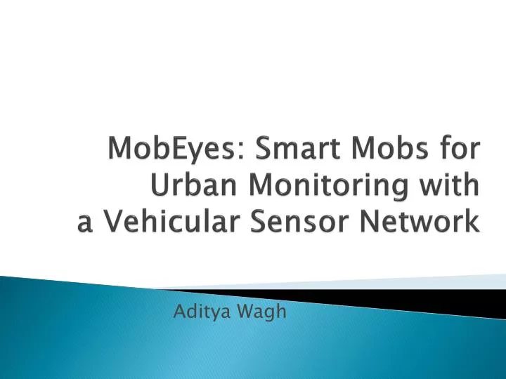 mobeyes smart mobs for urban monitoring with a vehicular sensor network
