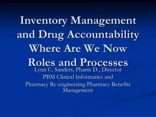 Inventory Management and Drug Accountability Where Are We Now Roles and Processes