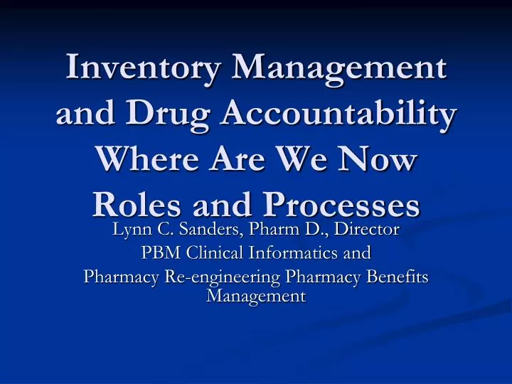 inventory management and drug accountability where are we now roles and processes