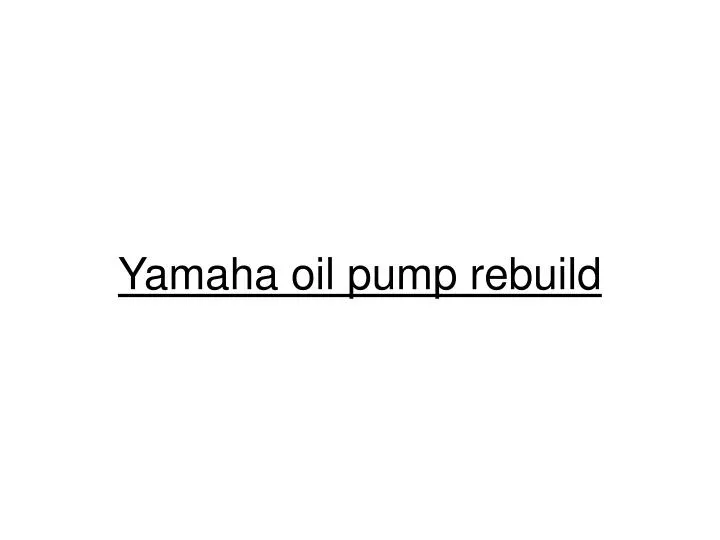 yamaha oil pump rebuild