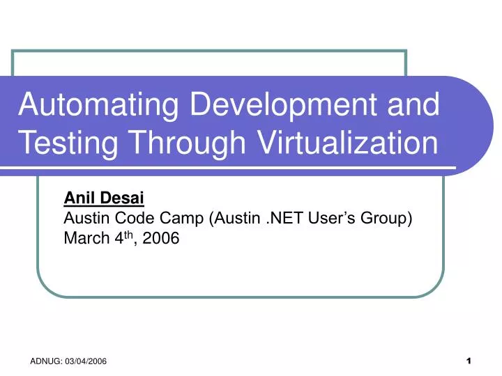 automating development and testing through virtualization