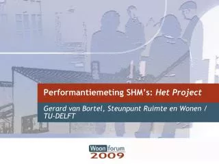 Performantiemeting SHM’s: Het Project