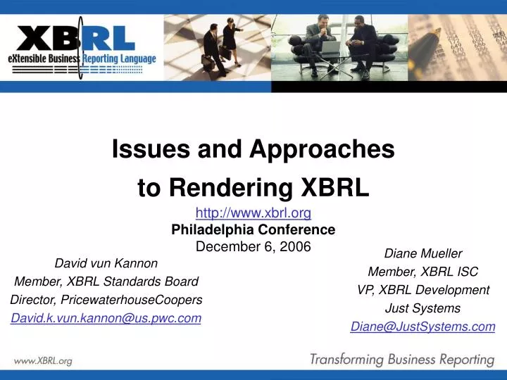 issues and approaches to rendering xbrl http www xbrl org philadelphia conference december 6 2006