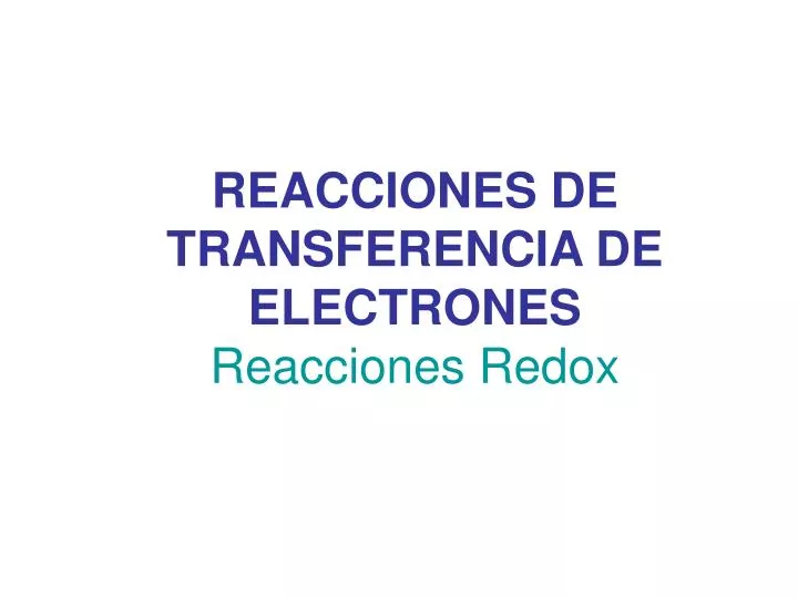 reacciones de transferencia de electrones reacciones redox