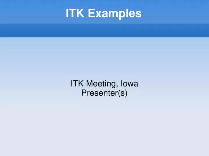 itk meeting iowa presenter s