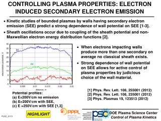 CONTROLLING PLASMA PROPERTIES: ELECTRON INDUCED SECONDARY ELECTRON EMISSION