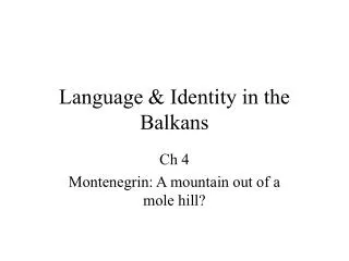 Language &amp; Identity in the Balkans