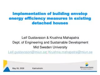Implementation of building envelop energy efficiency measures in existing detached houses