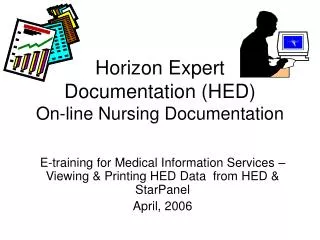 Horizon Expert Documentation (HED) On-line Nursing Documentation