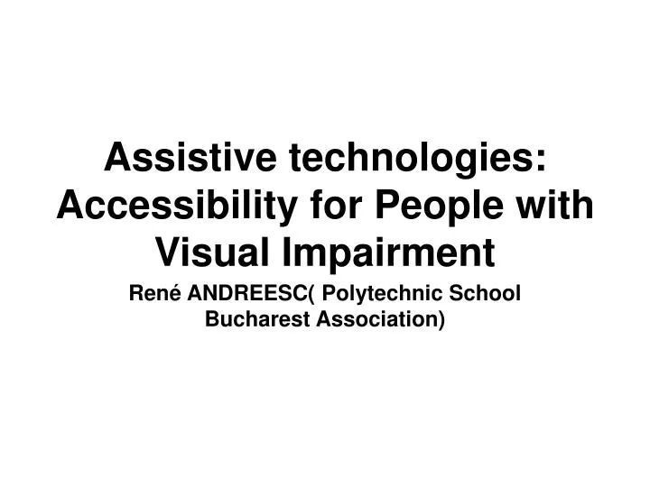 assistive technologies accessibility for people with visual impairment