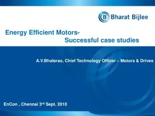 Energy Efficient Motors- Successful case studies