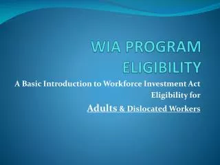 WIA PROGRAM ELIGIBILITY