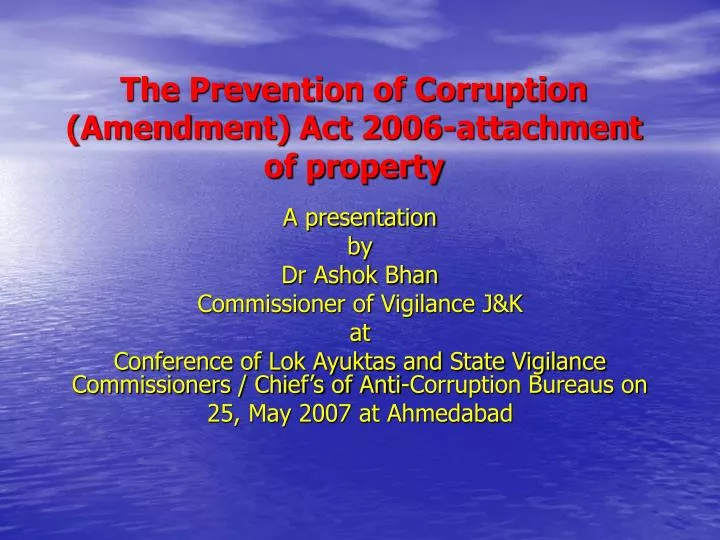 the prevention of corruption amendment act 2006 attachment of property