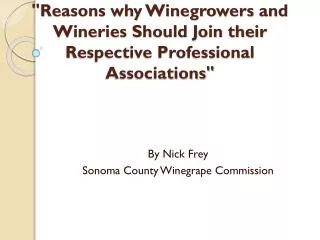 &quot;Reasons why Winegrowers and Wineries Should Join their Respective Professional Associations&quot;