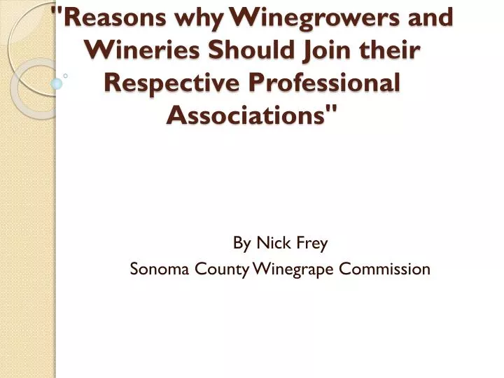reasons why winegrowers and wineries should join their respective professional associations