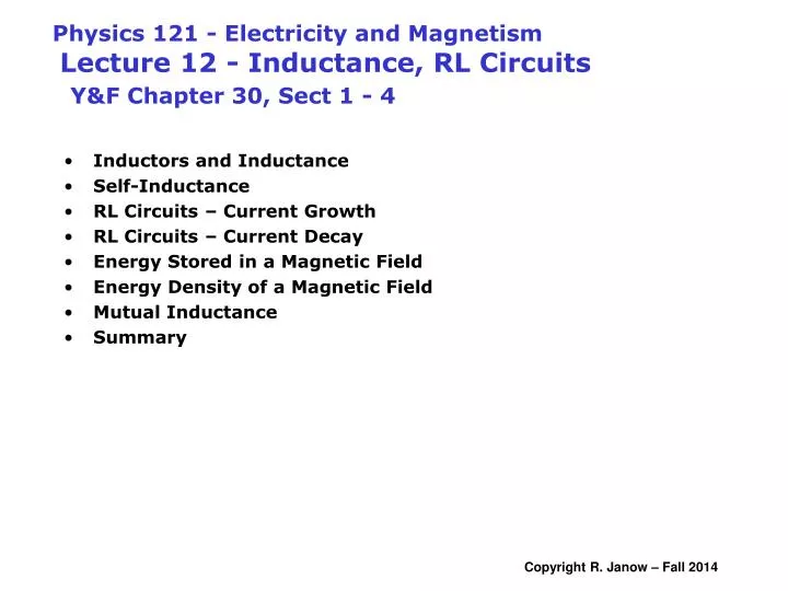physics 121 electricity and magnetism lecture 12 inductance rl circuits y f chapter 30 sect 1 4