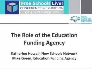 The Role of the Education Funding Agency Katherine Howell, New Schools Network