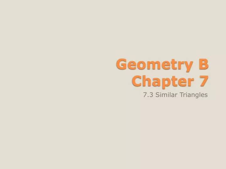 PPT - Geometry B Chapter 7 PowerPoint Presentation, Free Download - ID ...