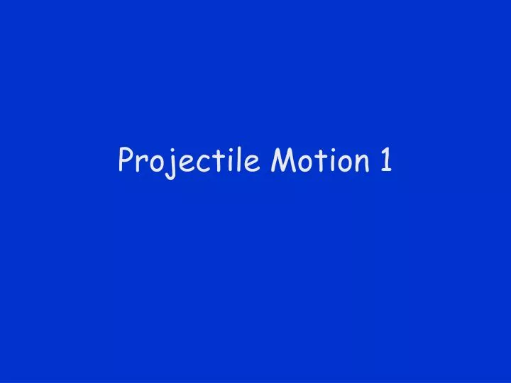 projectile motion 1