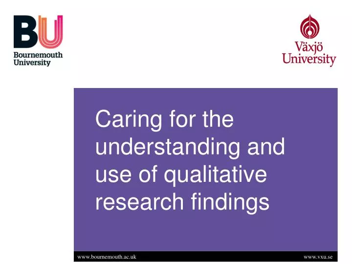 caring for the understanding and use of qualitative research findings