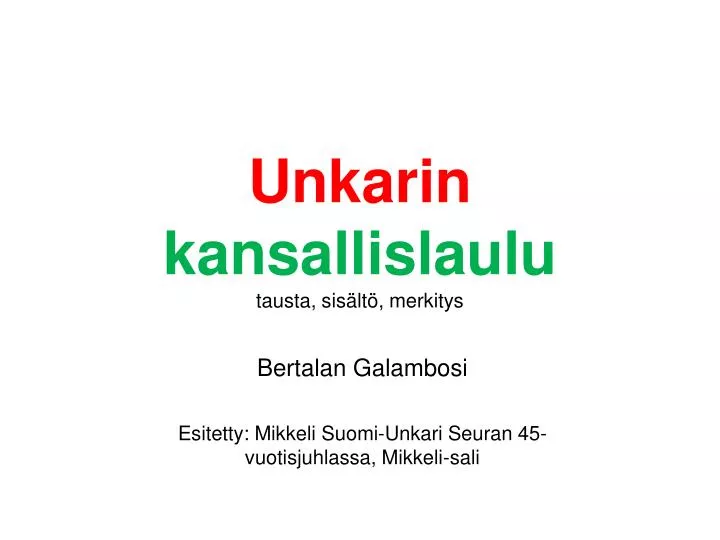 unkarin kansallislaulu t austa sis lt merkitys